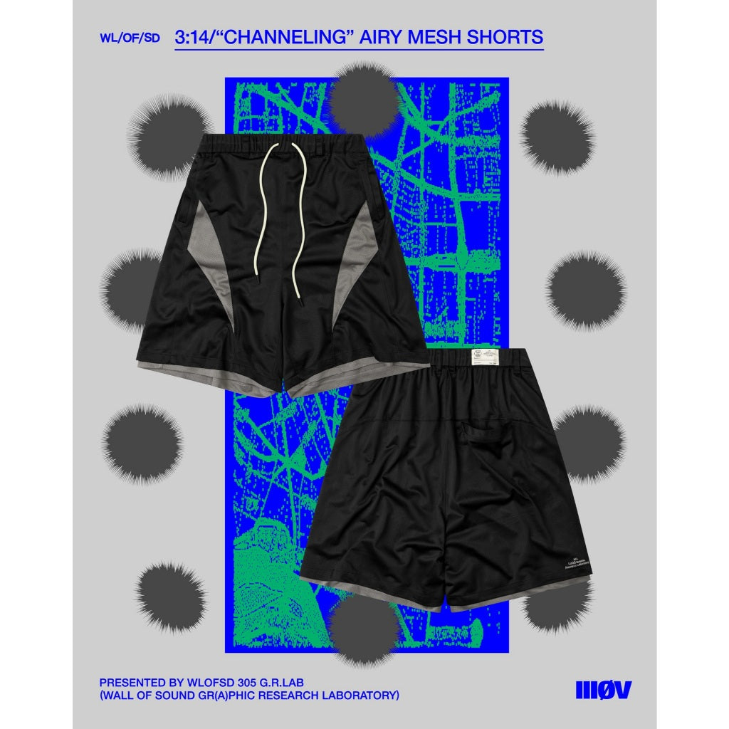 WALL OF SOUND - 3:14/“CHANNELING” AIRY MESH SHORTS