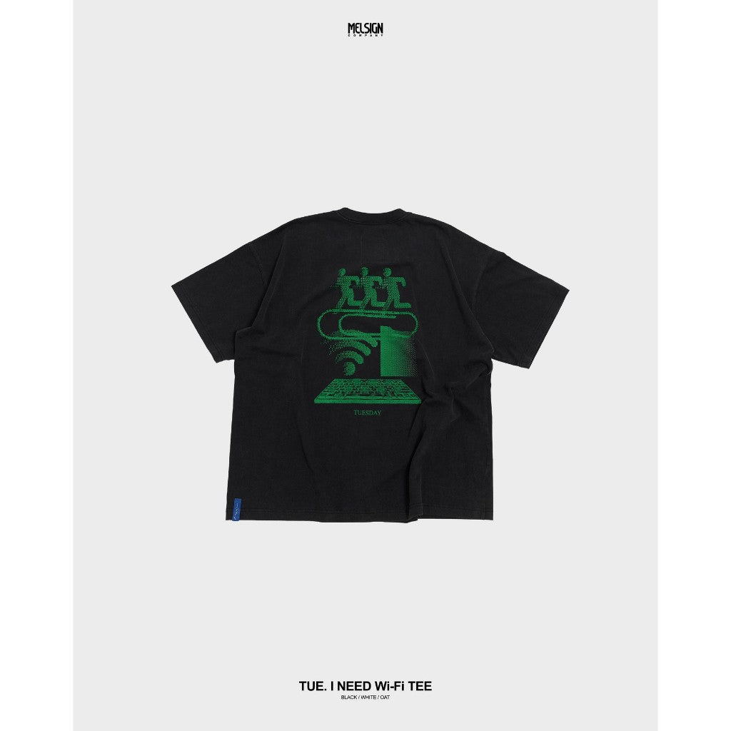 MELSIGN - Tue. I Need Wi-Fi Tee