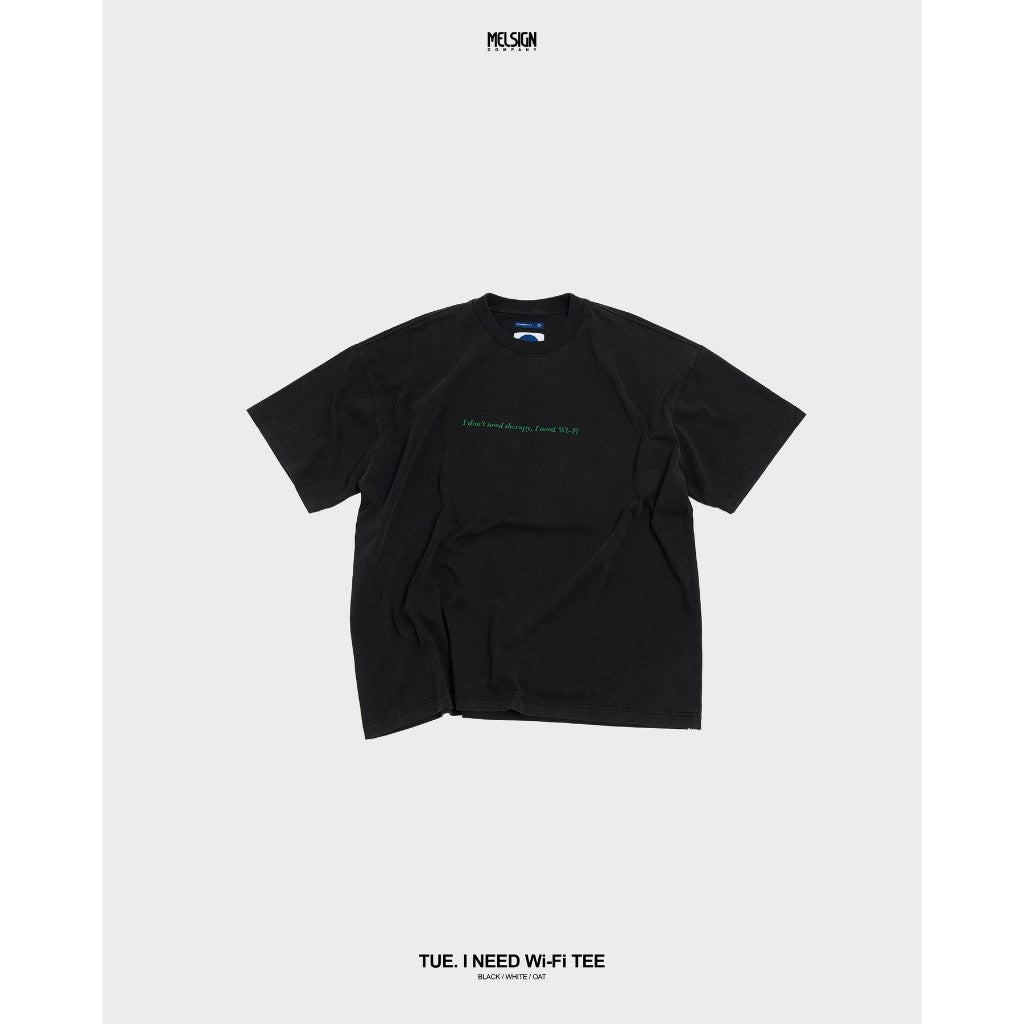 MELSIGN - Tue. I Need Wi-Fi Tee
